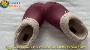 Fuzzy Crocs vs Fleece Crocs Which One is Better for Your Feet