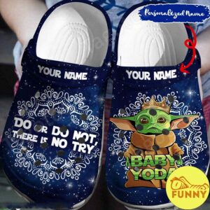 Personalized Baby Yoda Do Or Do Not There Is No Try Crocs Clogs