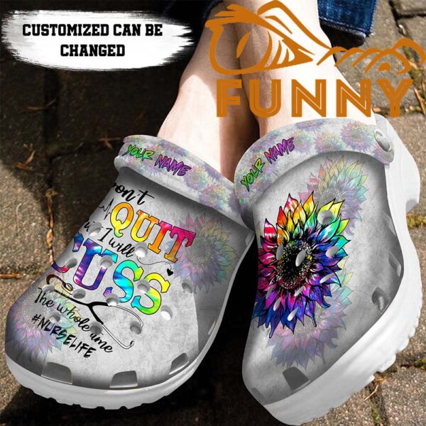 Personalized Nurse Life Sunlowe Crocs I Wont Quit 2.jpg