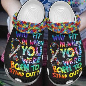 Why Fit In When You Were Born To Stand Out Puzzle Pieces Crocs.jpg