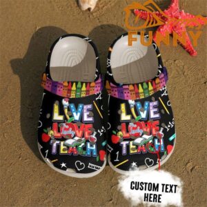 customized Teacher Crocs Live Love Teach.jpg