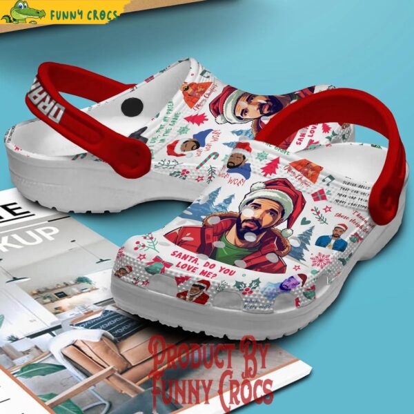 Drake Merry Christmas Santa Do You Love Me Crocs Shoes 3.jpg